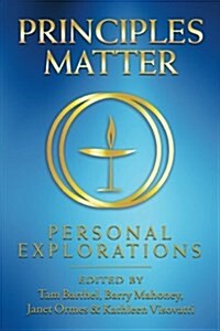 Principles Matter: Personal Explorations (Paperback)