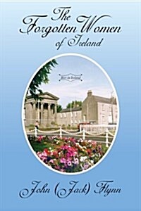 The Forgotten Women of Ireland (Paperback)