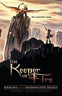 The Keeper of Fire: Book One of the Dolphin Code Trilogy (Paperback)