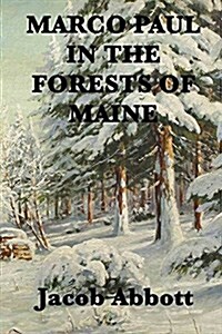 Marco Paul in the Forests of Maine (Paperback)