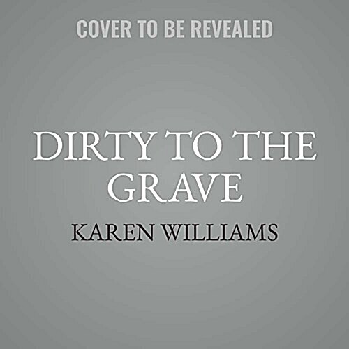 Dirty to the Grave (Audio CD)