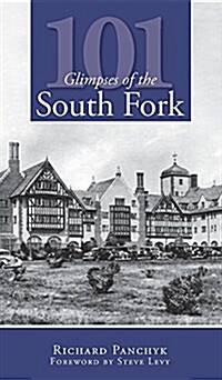 101 Glimpses of the South Fork (Hardcover)