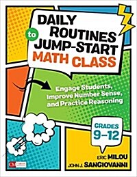 Daily Routines to Jump-Start Math Class, High School: Engage Students, Improve Number Sense, and Practice Reasoning (Paperback)