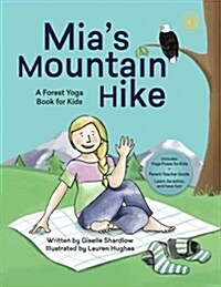 Mias Mountain Hike: A Forest Yoga Book for Kids (Paperback)