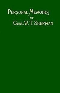 Memoirs of Gen. W. T. Sherman: Vol. I (Paperback)