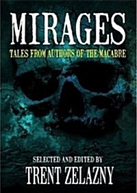 Mirages: Tales from Authors of the Macabre (Paperback)