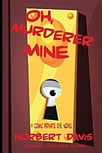 Oh, Murderer Mine (Paperback)