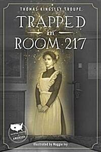 Trapped in Room 217: A Colorado Story (Library Binding)