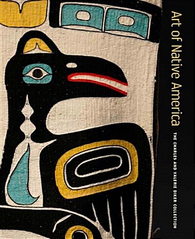 Art of Native America: The Charles and Valerie Diker Collection (Hardcover)