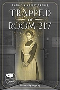 Trapped in Room 217: A Colorado Story (Paperback)