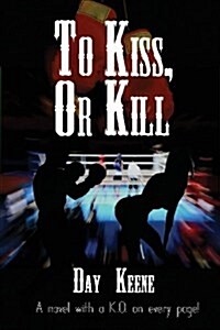 To Kiss, or Kill (Paperback)