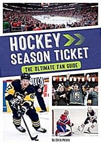 Hockey Season Ticket: The Ultimate Fan Guide (Paperback)