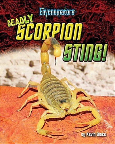 Deadly Scorpion Sting! (Library Binding)