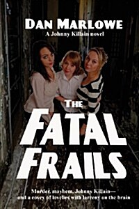 The Fatal Frails (Paperback)