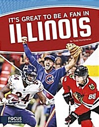 Its Great to Be a Fan in Illinois (Paperback)