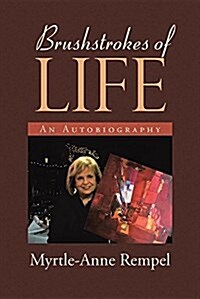 Brushstrokes of Life: An Autobiography (Paperback)