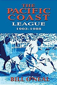 The Pacific Coast League 1903-1988 (Paperback)