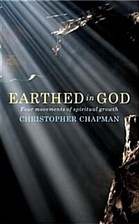 Earthed in God : Four movements of spiritual growth (Paperback)