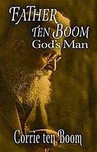 Father Ten Boom, Gods Man (Paperback)