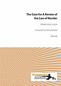 The Case for A Review of the Law of Murder (Pamphlet)