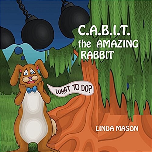 C.A.B.I.T. the Amazing Rabbit (Paperback)