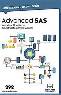 Advanced SAS Interview Questions Youll Most Likely Be Asked (Paperback)