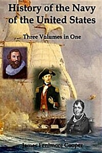 History of the Navy of the United States: Three Volumes in One (Paperback)