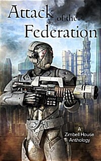 Attack of the Federation: A Zimbell House Anthology (Paperback)