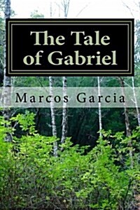 The Tale of Gabriel (Paperback)