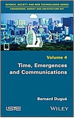 Time, Emergences and Communications (Hardcover)