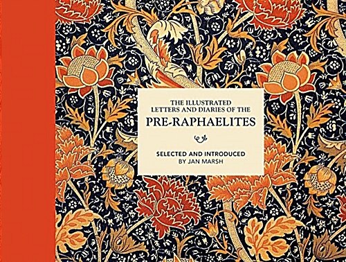 The Illustrated Letters and Diaries of the Pre-Raphaelites (Hardcover)