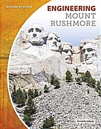 Engineering Mount Rushmore (Paperback)