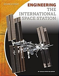 Engineering the International Space Station (Paperback)