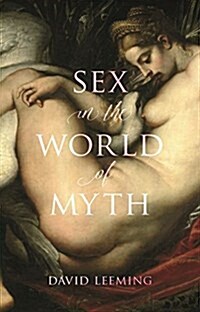 Sex in the World of Myth (Hardcover)