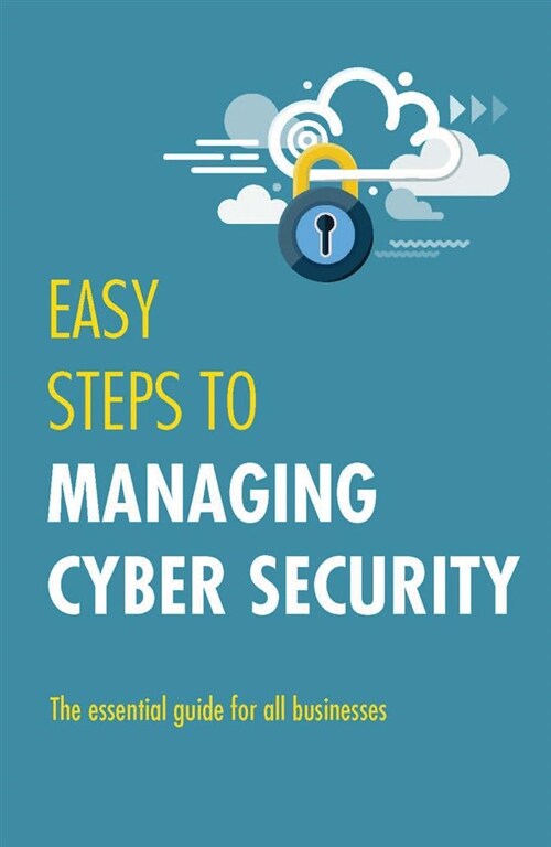 Easy Steps to Managing Cybersecurity (Paperback)