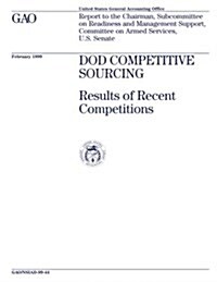 Dod Competitive Sourcing: Results of Recent Competitions (Paperback)