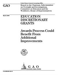 Education Discretionary Grants: Awards Process Could Benefit from Additional Improvements (Paperback)
