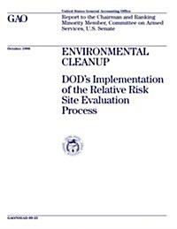 Nsiad-99-25 Environmental Cleanup: Dods Implementation of the Relative Risk Site Evaluation Process (Paperback)