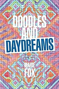 Doodles and Daydreams (Paperback)