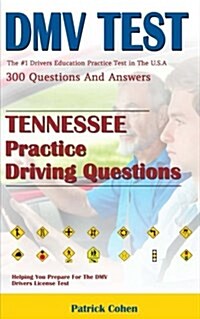 Tennessee DMV Permit Test: 200 Drivers Test Questions, Including Teens Driver Safety, Permit Practice Tests, Defensive Driving Test and the New 2 (Paperback)
