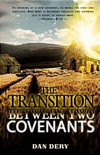 The Transition Between Two Covenants (Paperback)