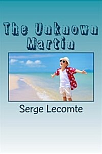 The Unknown Martin (Paperback)