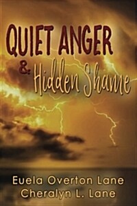 Quiet Anger & Hidden Shame (Paperback)