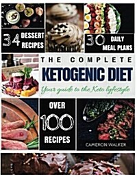 Ketogenic Diet: Keto for Beginners Guide, Keto 30 Days Meal Plan, Keto Desserts, Intermittent Fasting (Paperback)