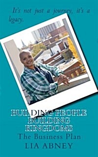 Building People - Building Kingdoms: The Business Plan (Paperback)