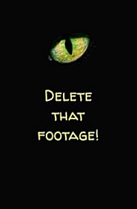 Delete That Footage!: Blank Journal and Superhero Quote (Paperback)