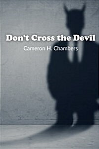 Dont Cross the Devil (Paperback)