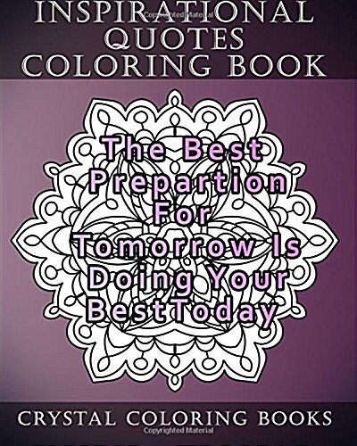 Inspirational Quotes Coloring Book: 20 Inspirational Quote Mandala Coloring Pages for Adults (Paperback)