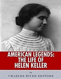 American Legends: The Life of Helen Keller (Paperback)