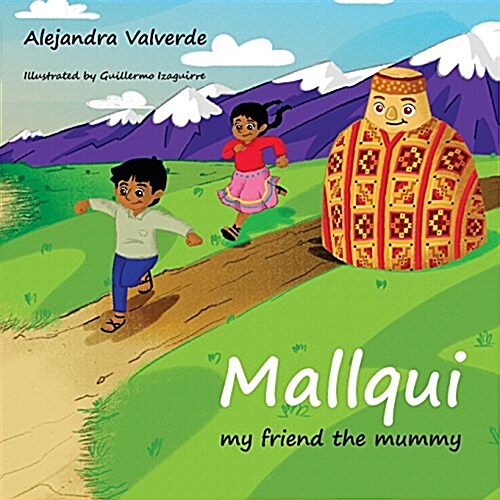 Mallqui My Friend the Mummy (Paperback)